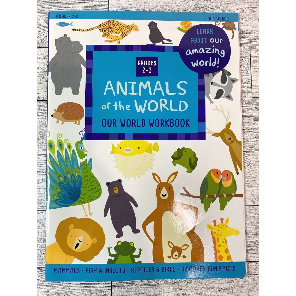 Animals of the World Our World Workbook 2020 Grades 2-3 Mammal Fish Insect Bird